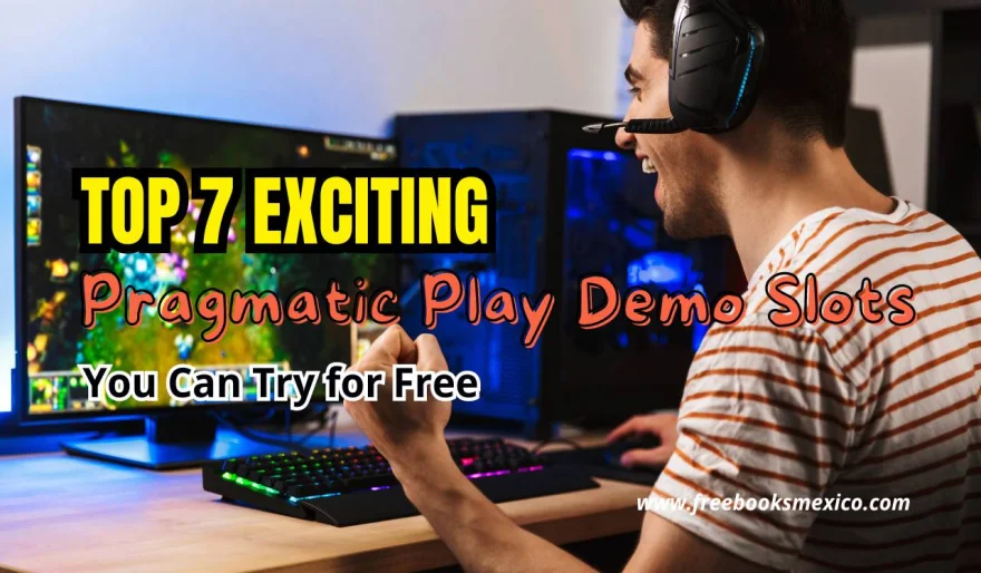 7 Exciting Pragmatic Play Demo Slots You Can Try for Free